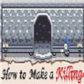 How To Make A Killing