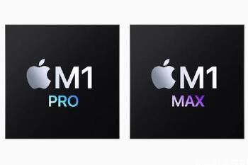 苹果M1Pro和M1Max芯片有什么区别性能对比介绍